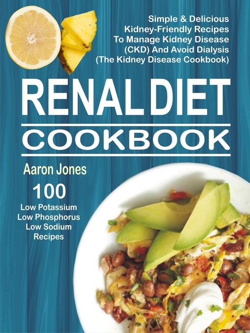 Title details for Renal Diet Cookbook by Aaron Jones - Available